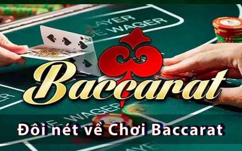 Đôi nét về Chơi Baccarat